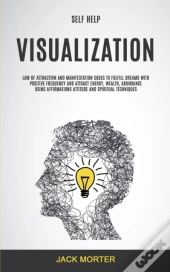 Self Help: Visualization: Law Of Attract