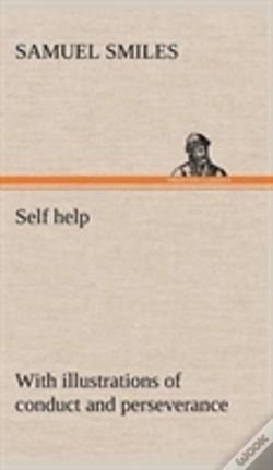 Capa do artigo Self Help; With Illustrations Of Conduct And Perseverance
