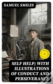 Capa do artigo Self Help; With Illustrations Of Conduct And Perseverance