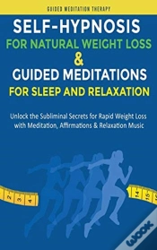 Capa do artigo Self-Hypnosis For Natural Weight Loss & Guided Meditations For Sleep And Relaxation