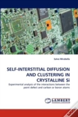Capa do artigo Self-Interstitial Diffusion And Clustering In Crystalline Si