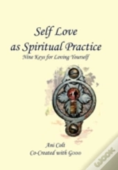 Self Love As Spiritual Practice