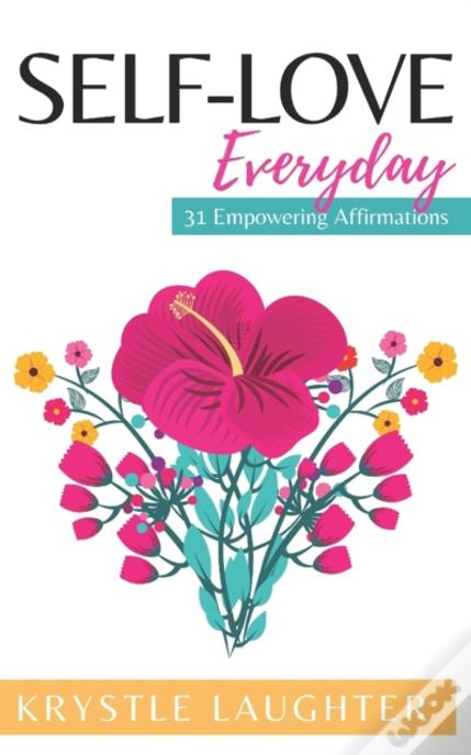 Self-Love Everyday: 31 Empowering Affirmations
