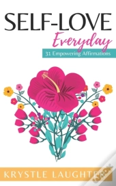 Self-Love Everyday: 31 Empowering Affirmations