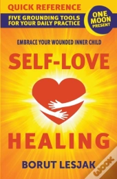 Self-Love Healing Quick Reference