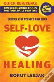 Capa do artigo Self-Love Healing Quick Reference