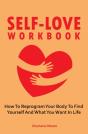 Self-Love Workbook: How To Reprogram You - Preview
