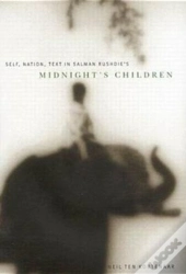 Self, Nation, Text In Salman Rushdie'S 