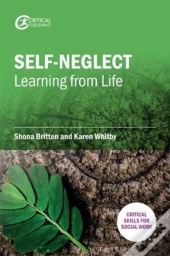 Self-Neglect: Learning From Life