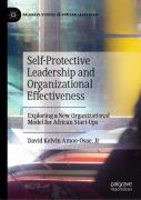 Self-Protective Leadership And Organizational Effectiveness