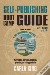 Self-Publishing Boot Camp Guide For Independent Authors, 4th Edition