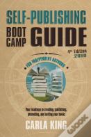 Self-Publishing Boot Camp Guide For Independent Authors, 4th Edition