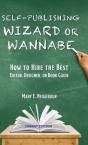 Self-Publishing Wizard Or Wannabe: How T - Preview