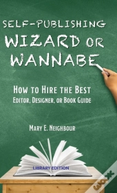 Self-Publishing Wizard Or Wannabe: How T