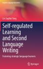 Self-Regulated Learning And Second Language Writing - Preview