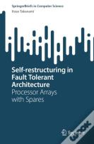 Self-Restructuring In Fault Tolerant Architecture