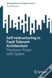 Self-Restructuring In Fault Tolerant Architecture
