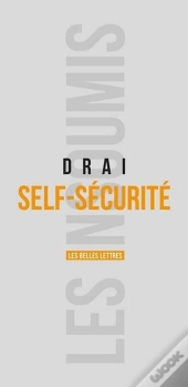 Self-Sécurité ; Le Retour De L'Individu Dans La Sécurité