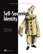 Self-Sovereign Identity: Decentralized Digital Identity And Verifiable Credentials - Preview