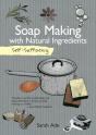 Self-Sufficiency: Soap Making With Natural Ingredients - Preview