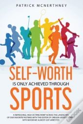 Self-Worth Is Only Achieved Through Sports
