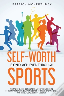 Capa do artigo Self-Worth Is Only Achieved Through Sports