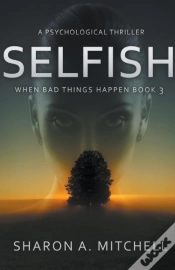Capa do artigo Selfish: A Psychological Thriller