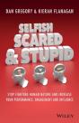 Selfish, Scared And Stupid - Preview