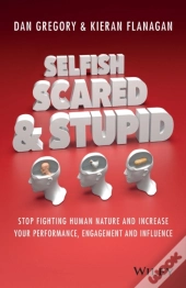 Selfish, Scared And Stupid