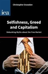 Selfishness, Greed And Capitalism