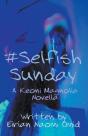 #Selfishsunday - Preview
