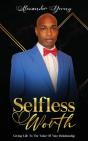 Selfless Worth - Preview