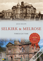 Selkirk & Melrose Through Time