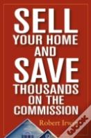 Sell Your Home And Save Thousands On The Commission