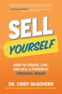 Sell Yourself: How To Create, Live, And Sell A Powerful Personal Brand - Preview