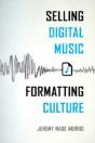 Selling Digital Music, Formatting Culture - Preview
