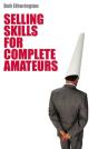Selling Skills For Complete Amateurs - Preview