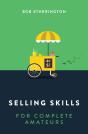 Selling Skills For Complete Amateurs - Preview