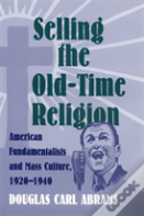 Selling The Old-Time Religion