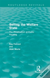 Selling The Welfare State (Routledge Revivals)
