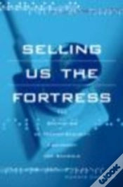 Capa do artigo Selling Us The Fortress