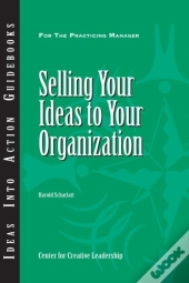 Selling Your Ideas To Your Organization