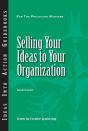 Selling Your Ideas To Your Organization - Preview