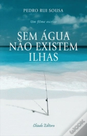 Sem Água Não Existem Ilhas