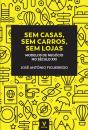 Sem Casas, Sem Carros, Sem Lojas - Preview