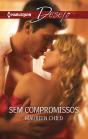 Sem Compromissos - Preview