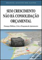Sem Crescimento Não Há Consolidação Orçamental
