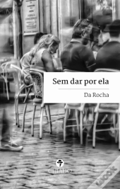 Sem Dar por Ela