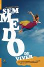 Sem Medo de Viver - Preview