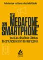 Sem Megafone, Com Smartphone - Preview